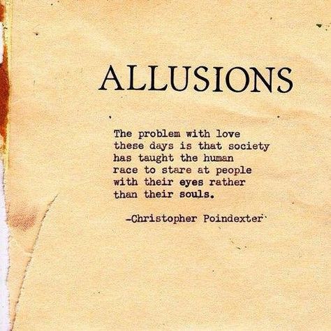 'Allusions'/Origin allusion, in literature, an implied or indirect reference to a person, event, or thing or to a part of another text. Allusion is distinguished from such devices as direct quote and imitation. Ta Moko Tattoo, 365 Jar, Christopher Poindexter, Tyler Knott Gregson, A Quote, Typewriter, Great Quotes, Beautiful Words, Wise Words