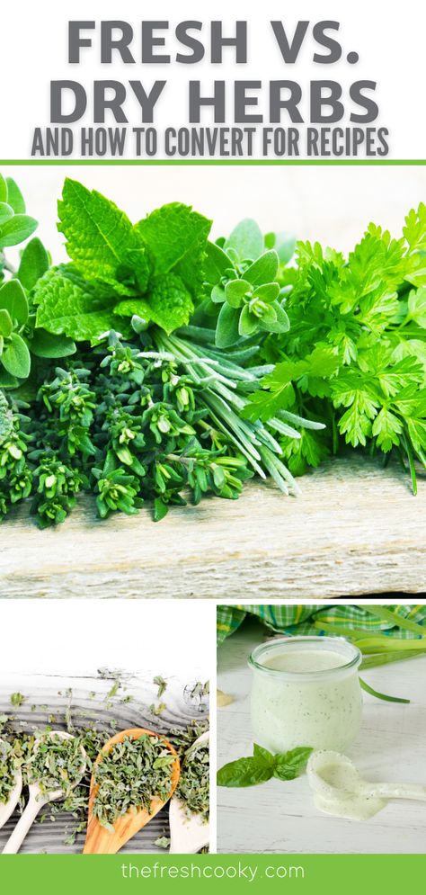 Fresh To Dried Herb Conversion, Fresh Herbs To Dry Herbs Conversion, Using Fresh Herbs In Cooking, How To Dry Fresh Herbs, How To Dry Herbs, Herbs Meaning, Ancestral Kitchen, Aero Garden, Cooking Reference