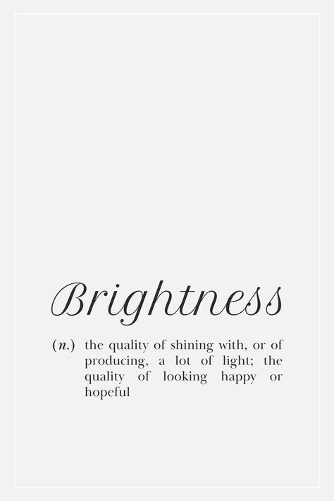 #pinterestquotes #quotes #pinterestinspiration brightness bright definition quote Quotes About Shining, Shine Bright Quotes, Shine Quotes, Bright Quotes, Light Quotes, Shine Your Light, Meaningful Words, Shine Bright, Motivation Inspiration