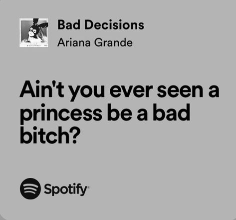 Ariana Grande Bad Decisions, Ariana Grande Quotes Lyrics, Baddie Lyrics, Ariana Grande Songs Lyrics, Bad Lyrics, Ariana Lyrics, Ariana Grande Quotes, Ariana Grande Lyrics, Quotes About Haters