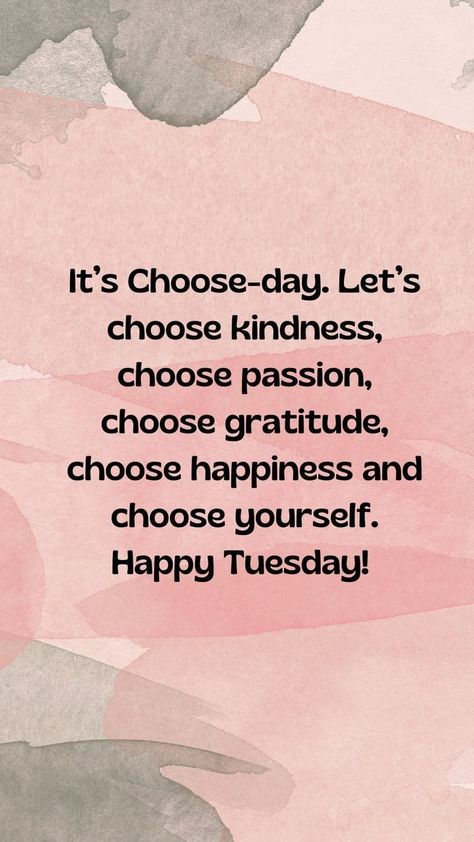 Bold Tuesday Quotes, It’s Tuesday, Tuesday Quotes Motivational Inspiration, Choose Day Tuesday Quotes, Happy Tuesday Quotes Inspiration, Tuesday Positive Quotes, Tuesday Motivation Inspiration, Tuesday Affirmations, Work Encouragement