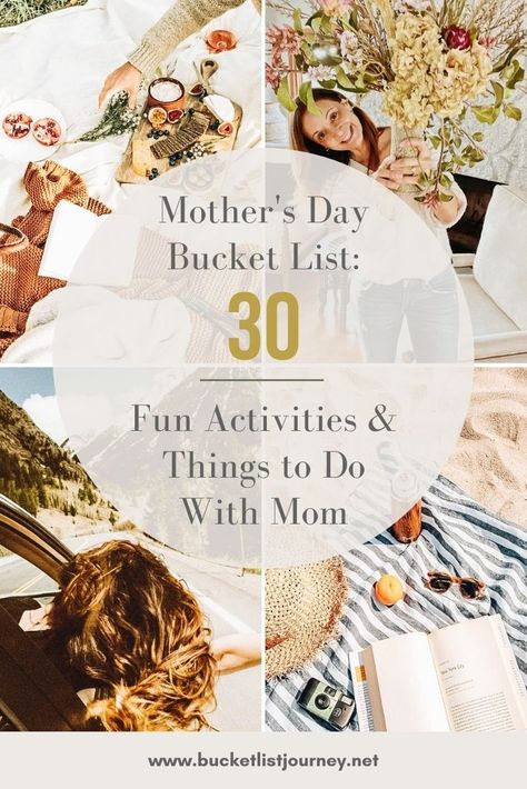 Mother's Day Bucket List: 30 Fun Activities & Things to Do With Mom Activities With Mom, Things To Do With Mom, Morhers Day, Good Gift Ideas, Outing Ideas, Mother's Day Activities, Activities Ideas, 100 Things To Do, Things To Do At Home