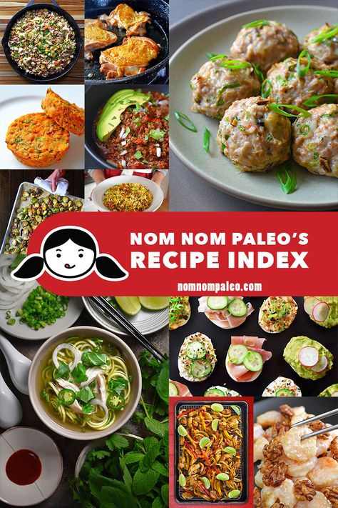 Nom Nom Paleo's Recipe Index filled with Whole30-friendly paleo recipes for the whole family! Paleo Main Dish Recipes, Primal Meals, Paleo Thanksgiving Recipes, Planning For The Week, Whole30 Lunch, Paleo Breakfast Easy, What To Make For Dinner, Paleo Meal Prep, Paleo Soup