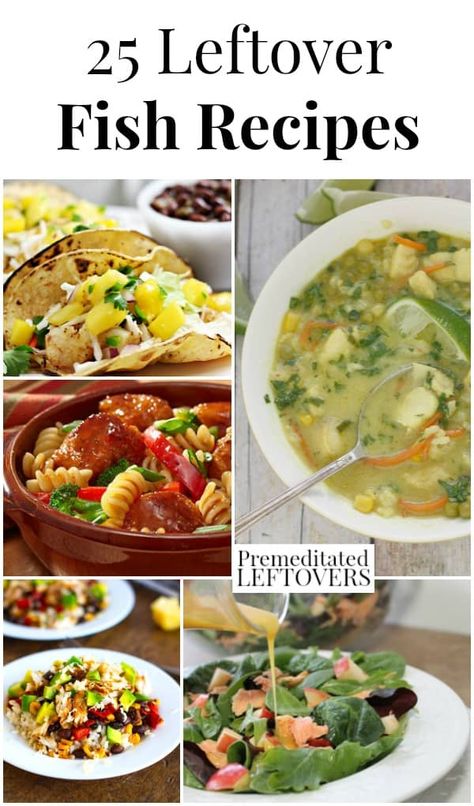 25 Leftover Fish Recipes - Tips and Recipe Ideas to Use Up Leftover Fish including fish soups, fish salads, fish tacos, pasta with fish, and fish patties. Fish Leftovers Recipes, Leftover Trout Recipes, Leftover Tilapia Recipes, Leftover Fried Fish Recipes, Leftover Cod Recipes, Leftover Fried Fish, Leftover Fish Recipes, Leftover Cod, Fish Salads