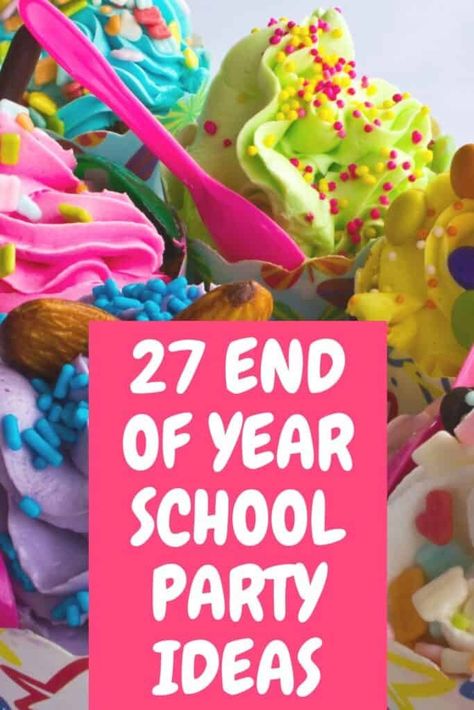 27 End Of Year School Party Ideas With Exciting Activities - Best Online Gift Store Fun Classroom Party Ideas, End Of Year School Party Ideas Classroom, Year End School Party Ideas, Kids End Of Year Party Ideas, End Of Year Class Party Kindergarten, End Of Year Elementary Party, End Of School Year Celebration Ideas, End Of The School Year Party Ideas, End Of School Party Ideas Kids