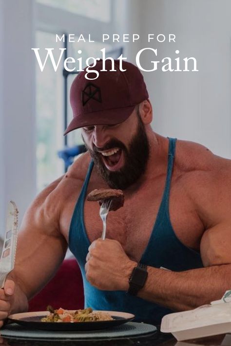 Protein Diet For Muscle Gain, Bulking Up For Men Meal Plan, Muscle Foods Men, Bodybuilding Meal Prep Build Muscle, Eat To Gain Weight Build Muscle, Muscle Gain Meals Men, Gaining Weight Tips For Men, How To Put On Weight For Men, Food To Build Muscle For Men