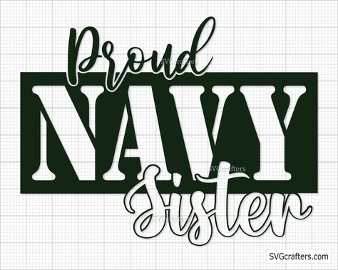 Navy Sister, Army Svg, Sister Svg, Military Mom, Navy Mom, Navy Veteran, Embroidery Software, Free Software, Mom Svg