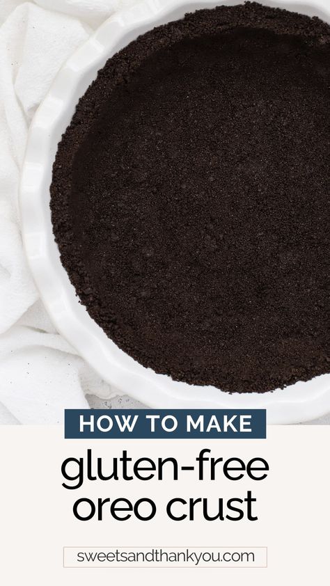 Easy Oreo Pie, Chocolate Crust Recipe, Gluten Free Cheesecake Crust, Pie Crust Vegan, Gluten Free Tart Recipe, Oreo Pie Recipe, Gluten Free Chocolate Pie, Oreo Crust Recipe, Cookie Crust Recipe