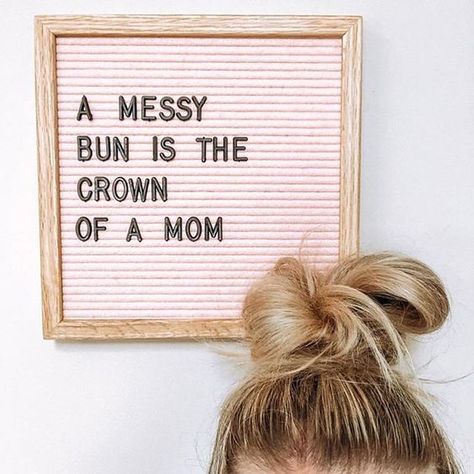 A messy bun is the crown of a mom | #momlife Mommy Friends, Mum Quotes, Invisible Crown, Felt Letter Board, Fit Mama, Parenting Articles, Parenting Quotes, Mom Quotes, Mom Blogs