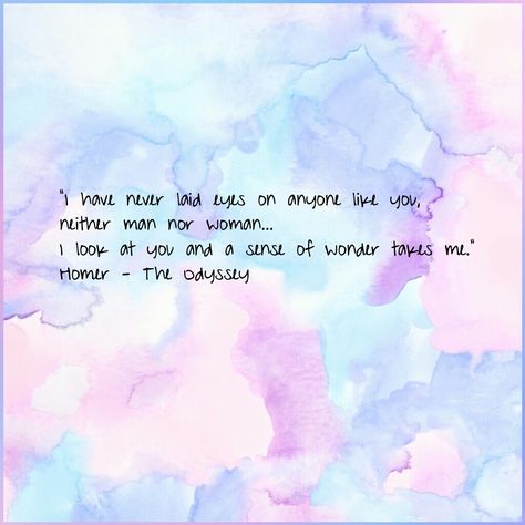 “I have never laid eyes on anyone like you, neither man nor woman… I look at you and a sense of wonder takes me.” Homer - The Odyssey Homer Quotes, Dont Love Me, Best Quotes Ever, The Odyssey, Greek History, Favorite Sayings, Quotation Marks, Thought Quotes, Literature Quotes