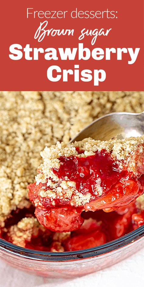 Strawberry Crisp Frozen Strawberries, Strawberry Desserts Using Frozen Strawberries, Dessert Using Frozen Strawberries, Recipes For Frozen Strawberries, What To Do With Frozen Strawberries, Freezer Baking, Strawberry Crisp Recipe, Frozen Strawberry Recipes, Lemon Crumble