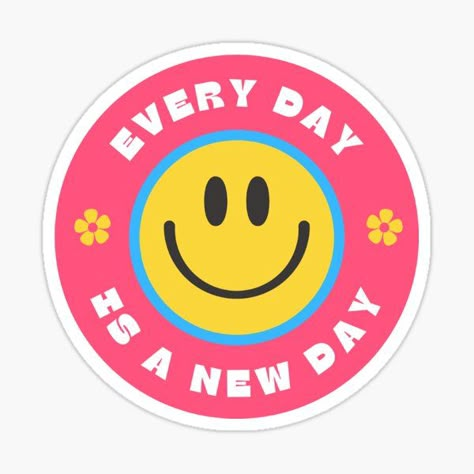 "Every Day Is a New Day" Sticker for Sale by EGSDesigns | Redbubble New Post Sticker, Happy Face Birthday, G00d Morning, Bullet Journal Sticker, Grey Eye Makeup, Arched Wall Decor, Smile Sticker, Post Sticker, Fancy Scarf