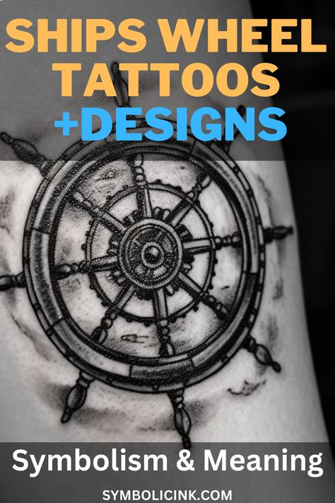 Ship’s Wheel Tattoo Meaning Nautical Wheel Tattoo, Pirate Ship Wheel Tattoo, Captain Wheel Tattoo, Ship Wheel Tattoo Women, Captains Wheel Tattoo, Ship Steering Wheel Tattoo, Steering Wheel Tattoo, Nautical Tattoo Ideas, Vessel Tattoo