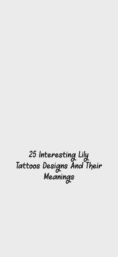 Lily Tattoo Sleeve, Small Lily Tattoo, Lily Tattoo Designs, Lilly Tattoo Design, Lilly Flower Tattoo, Stargazer Lily Tattoo, Lily Tattoo Meaning, Name Flower Tattoo, Lilly Tattoo