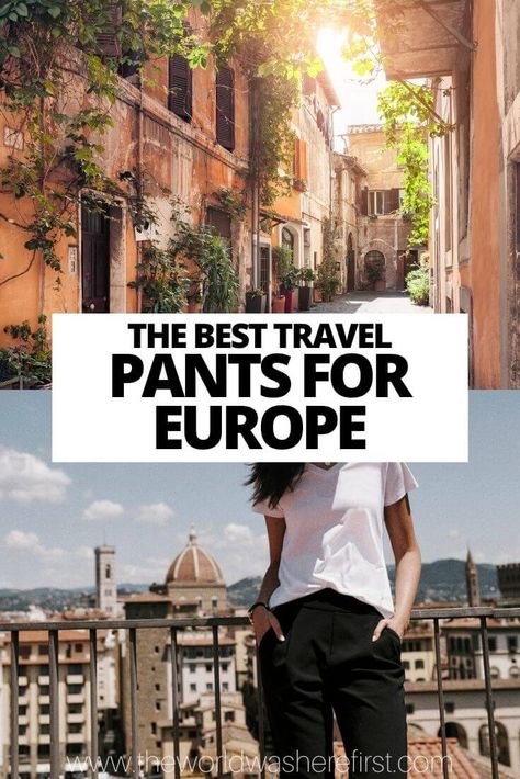 A guide to the best pants for travel in Europe including different styles and options for both men and women. Fall Travel Outfits For Europe, Clothes For Traveling Europe, Europe Hiking Outfit, Travel Clothing Women, Travel Pants Outfit, Europe Spring Travel Outfits, Shoes For Europe Travel, Best Travel Clothes For Women, Best Travel Pants For Women