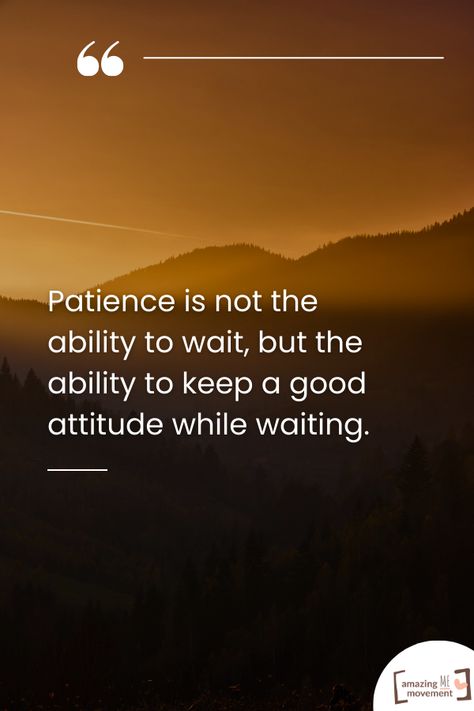 Patience is not the ability to wait, but the ability to keep a good attitude while waiting. #Patience #Quotes #Proverbs Patience Is Not The Ability To Wait, Quotes About Patience, Waiting Quotes, Religious Poems, Patience Quotes, Recovery Inspiration, Building Self Esteem, Thought Provoking Quotes, Good Attitude Quotes