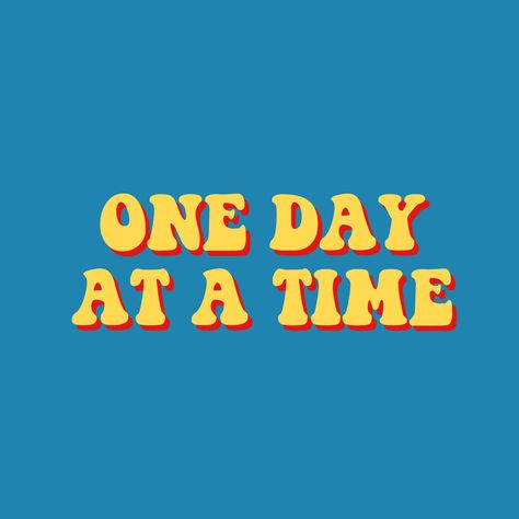 one day at a time quote inspirational retro vintage aesthetic blue yellow red Blue Collage, Retro Quotes, Vintage Quotes, 2023 Vision, Print Ideas, One Day At A Time, Collage Wall, Quote Art, Happy Words