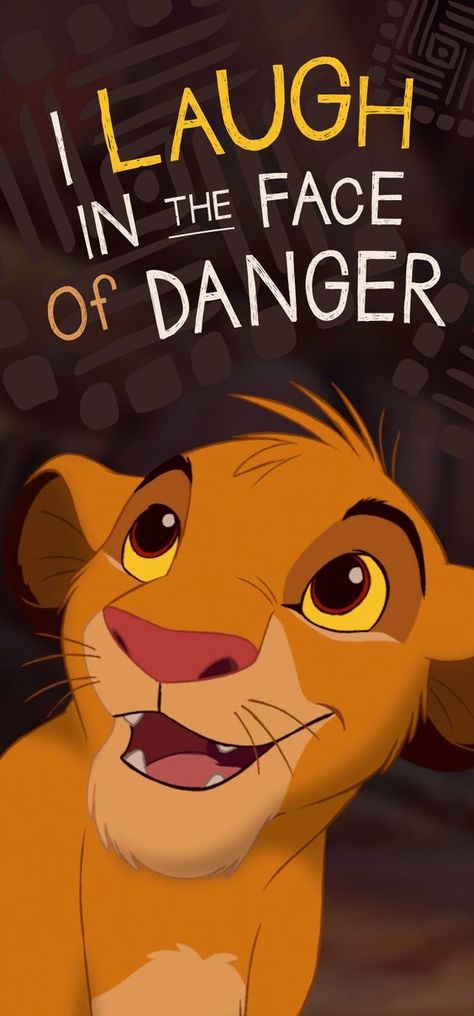 I Laugh in the Face of Danger Lock Screen • Phone Wallpaper {Simba, The Lion King, Disney} The Lion King Aesthetic, Lion King Funny, Disney Phone Backgrounds, Lion King Quotes, Young Simba, Lion King Pictures, Lion King Movie, This Is My Life, Disney Wallpapers