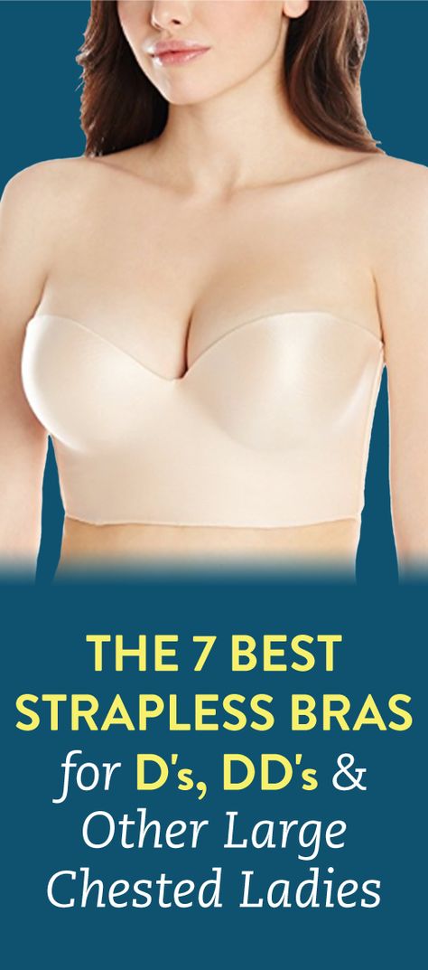 The 7 Best Strapless Bras for D's, DD's & Other Large Chested Ladies Strapless Bra Hacks Diy Ideas, Diy Strapless Bra, Bra Hacks Diy, Strapless Bra Hacks, Best Strapless Bra, Big Closet, Closet Diy, Lingerie Design, Strapless Bras