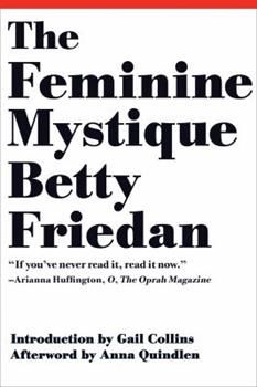 Buy a cheap copy of The Feminine Mystique book by Betty Friedan. If you've never read it, read it now. --Arianna Huffington, O, The Oprah Magazine Landmark, groundbreaking, classic--these adjectives barely do justice to the... Free Shipping on all orders over $10. The Feminine Mystique, Betty Friedan, Dropping Out Of College, Feminist Books, Books To Read For Women, Feminine Mystique, Pitch Perfect, Day Book, Penguin Books