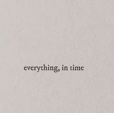 Everything In Time, Creative Vibes, Fine Quotes, Well Spoken, 2024 Goals, Love Quotes Life, Senior Quotes, 카드 디자인, Motiverende Quotes