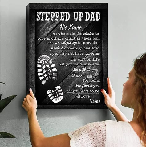 Stepped Up Dad, Birthday Canvas, Diy Father's Day Crafts, Fathers Day Poster, Family Quote, Father's Day Diy, Dad Day, Fathers Day Crafts, 3d Texture