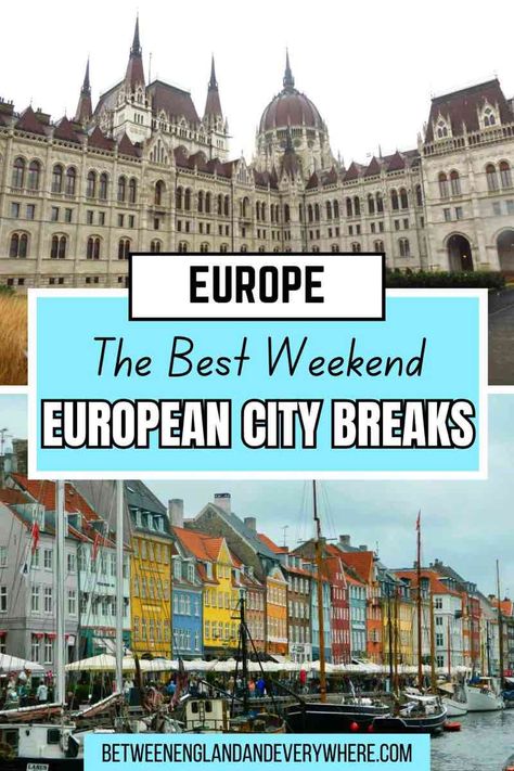 Top image: Budapest parliament building. Bottom image: Nyhavn colourful harbour in Copenhagen Europe Weekend Trips, Winter City Break, City Breaks Europe, Live In Europe, European City Breaks, Annual Leave, Europe City, Weekend Break, European City