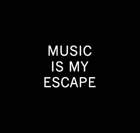 My Escape, Escape From Reality, Music Is My Escape, Homescreen Ideas, Alan Walker, Toxic People, Music Therapy, Motivational Quotes For Success, Crazy People