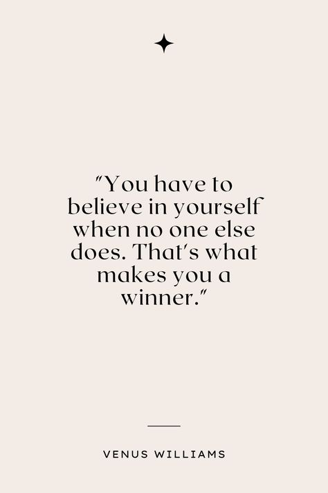 You have to believe in yourself when no one else does. That's what makes you a winner. Venus Williams, Inspirational Quotes For Women, Balanced Lifestyle, Women's Health, Positive Mindset, Inspiring Quotes, Womens Health, Woman Quotes, Well Being