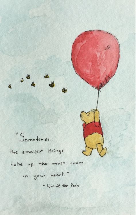 The Smallest Things Take Up Heart, Pooh Bear With Balloon, Ipad Wallpaper Winnie The Pooh, Cute Drawing With Quotes, Pooh Bear Quotes Wallpaper, Pooh Bear Quotes Inspiration, Winnie The Pooh Screensavers, Sometimes The Smallest Things Take Up, Whinne Pooh Quotes