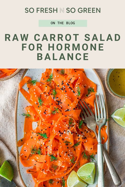 Carrots And Estrogen, Carrot Salad Hormones, Hormone Supporting Meals, Raw Diet Dinner Recipes, Simple Gut Healthy Recipes, Hormone Balancing Vegetables, Holistic Cooking Recipes, Raw Veggie Salad Recipes, Carrot Salad Recipes For Hormones