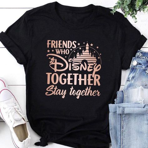 Friends Who Disney Together Stay Together Best Friends | Etsy Group Trip Shirts, Best Friends Shirts, Funny Disney Shirts, Friends Shirts, Disney Fits, Cricut Disney, Group Trip, Disney Vacation Shirts, Matching Disney Shirts