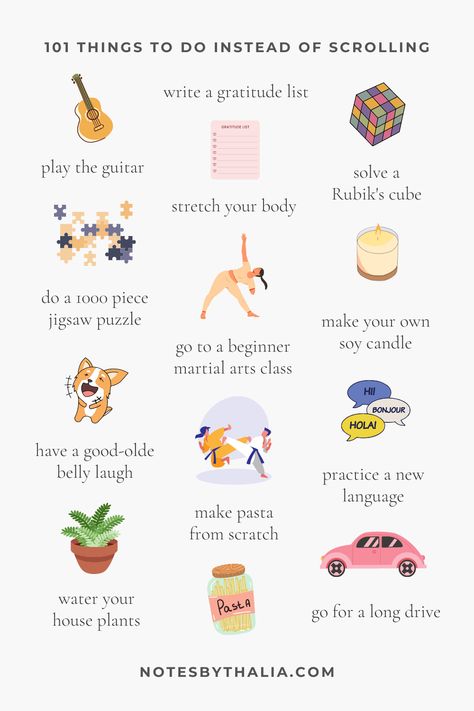 101 Things You Can Do Instead of Scrolling | Notes By Thalia Things To Do At Home Instead Of Scrolling, Phone Cleanse List, Phone Care Tips, Activities To Do Without Phone, How To Do A Social Media Cleanse, Digital Detox Ideas, Living Life Off Social Media, Things To Do Without Social Media, Living Without Social Media