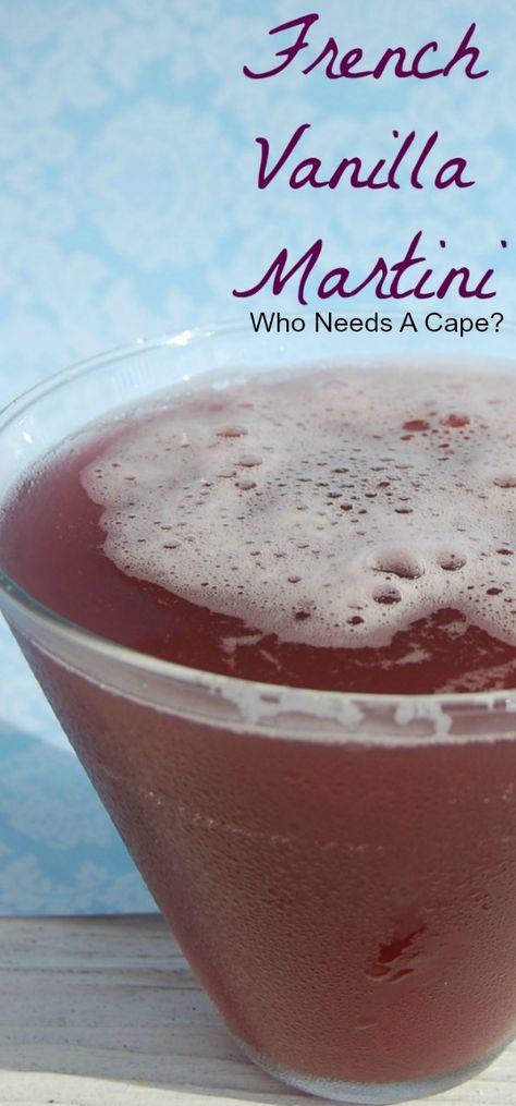 French Vanilla Martini - Who Needs A Cape? Vanilla Martini, Vanilla Vodka Drinks, Fruity Rum Drinks, Brandy Drink, Martini Recipes Vodka, Easy To Make Cocktails, French Martini, Vanilla Recipes, Liqueurs Recipes