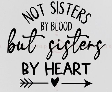 Sisters By Heart Quotes, Sisters Svg, Sisters Quotes, Cousin Quotes, Sister Svg, Gender Reveal Shirts, Love My Sister, Sisters By Heart, Sister Shirt