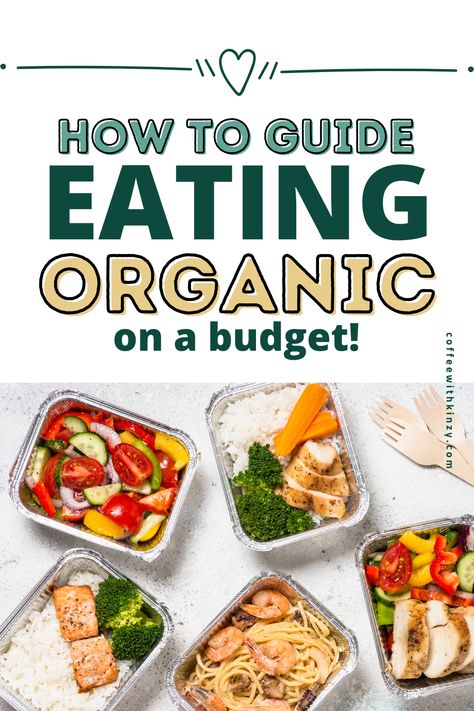 Eating Organic On A Budget, Organic Meals On A Budget, Organic Diet Plan, Make Ahead Camping Meals, Grocery Shopping On A Budget, Easy Organic Meals, Ancestral Diet, Organic Eating, Organic Meals