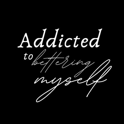 I'm addicted to self-improvement, to becoming a better version of myself every day. #growthmindset #personaldevelopment #motivation Addicted To Bettering Myself, Better Version Of Myself, Digital Vision Board, Better Version, First Trimester, Product Recommendations, Bettering Myself, Think Positive Quotes, First Time Moms