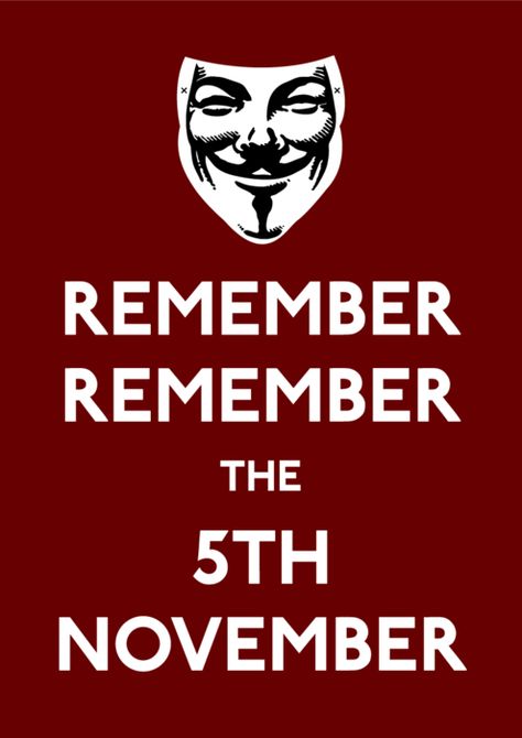 ...the Gunpowder Treason and plot. For if you remember the fifth of November, the treason shall not be forgot. Penny For The Guy, The Fifth Of November, Guy Fawkes Night, Gunpowder Plot, Action Films, 5th November, November Quotes, Guys Night, Happy Guy