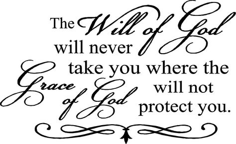 THE WILL OF GOD WILL NEVER TAKE YOU WHERE THE GRACE OF GOD WILL NOT PROTECT YOU. God Affirmations, Patience Prayer, The Grace Of God, Grace Of God, Soli Deo Gloria, Ayat Alkitab, The Perfect Guy, Faith Inspiration, It Goes On