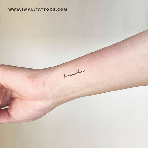 Breathe Tattoos For Women, Just Breathe Tattoo, Tattoo Name Fonts, Blessed Tattoos, Name Tattoos On Wrist, One Word Tattoos, Tattoos Inspo, Tattoo Inspiration Men, Wrist Tattoos For Women