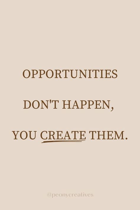 quotes, quote, quotes to live by, quote of the day, quotes daily, quotes on life, short quotes, quotes inspirational, quotes about self, quotes about love, deep quotes about life, quotes on attitude, quotes about love, quotes about self, quotes about success, quotes about happiness, motivational quotes, motivational quotes for students, motivational quotes about life, motivational quotes for work, motivational quotes for success, inspirational quotes, inspirational about life, inspirational word Opportunity Quotes, Quote Of The Day, Quotes To Live By, Create Yourself, Quotes