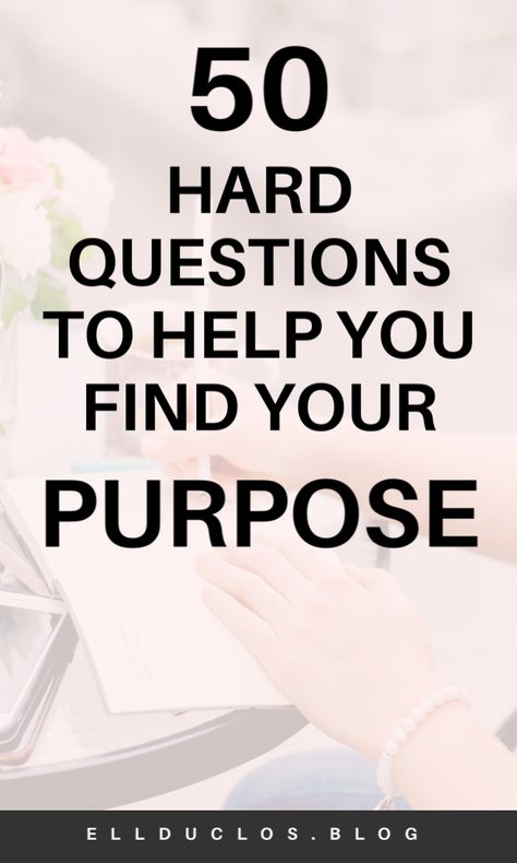 Things That Are Good For The Soul, Questions To Ask Yourself To Find Your Purpose, Finding Your Purpose Questions, What You Want In Life, Hobbies To Find Yourself, Books On Finding Your Purpose, What Do I Want Out Of Life, I Don’t Know What To Do In My Life, Questions To Ask Yourself About Life