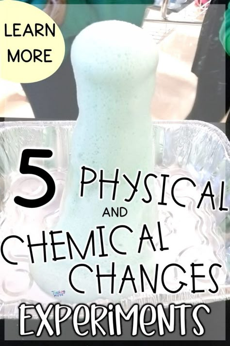 Five Physical and Chemical Changes Experiments - Teaching Muse Chemical Changes Activities, Physical Science Experiments, Physical And Chemical Changes, Chemical Change, Physical Science Activities, School Science Experiments, Physical Science Lessons, Science Demonstrations, Chemical And Physical Changes