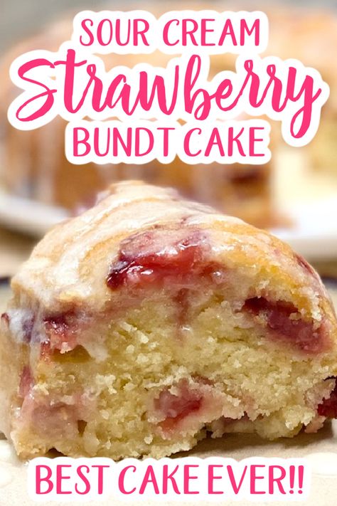 Strawberry Sour Cream Pound Cake, Strawberry Cream Cheese Bundt Cake, Moist Strawberry Bundt Cake, Nothing Bundt Cake Strawberry And Cream, French Strawberry Cake Recipe, Birthday Bundt Cake Recipes, Strawberry Bundt Cake From Scratch, Strawberry Banana Bundt Cake, Strawberry And Sour Cream Desserts