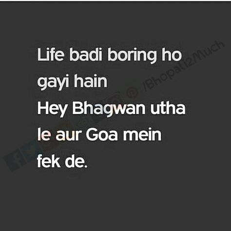 Life badi boring ho gayi hai.. Hey bhagwan uthaa le aur Goa mein fek de... :D #life #people #enjoy #goa #trip #god #request #love #party #fun #b2m #Bhopali2much #Instagram #picture #message Beach Travel Quotes, Trip Quotes, Goa Trip, Dark Background Wallpaper, Love Party, Ageless Beauty, Party Fun, Goa, Travel Quotes