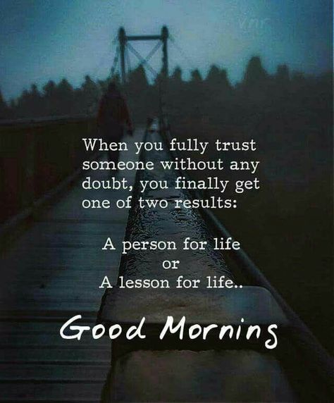 Don,t trust anyone blindly...  #life #lesson #trust #lifequotes #morning #teaching Trust Good Morning Quotes, Prayers Morning, Morning Music, Morning Quote, Trust Quotes, Morning Thoughts, Greetings Quotes, Motiverende Quotes, Top Quotes