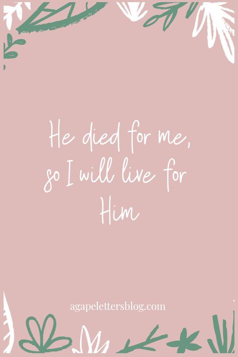 He Died For Me So I Live For Him, Easter Motivation Quotes, Easter Jesus Quotes, Quotes About Easter, Easter Quotes Christian, Christian Lockscreen, Easter Quote, Greek Phrases, Hippie Quotes