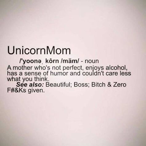 Single Mom Meme, Single Mom Living, Overprotective Mom, Unicorn Quotes, Snarky Humor, Unicorn Mom, Mom Life Quotes, Mom Memes, Silly Me