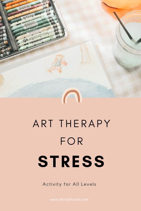 Art Therapy for Stress — Thirsty For Art Group Therapy Crafts For Adults, Group Art Therapy Activities For Adults, Art Therapy Interventions, Art Therapy Projects For Adults, Art Therapy Adults, Therapeutic Art Activities For Adults, Therapy Activity For Adults, Group Therapy Activities For Adults, Art Therapy Activities For Adults