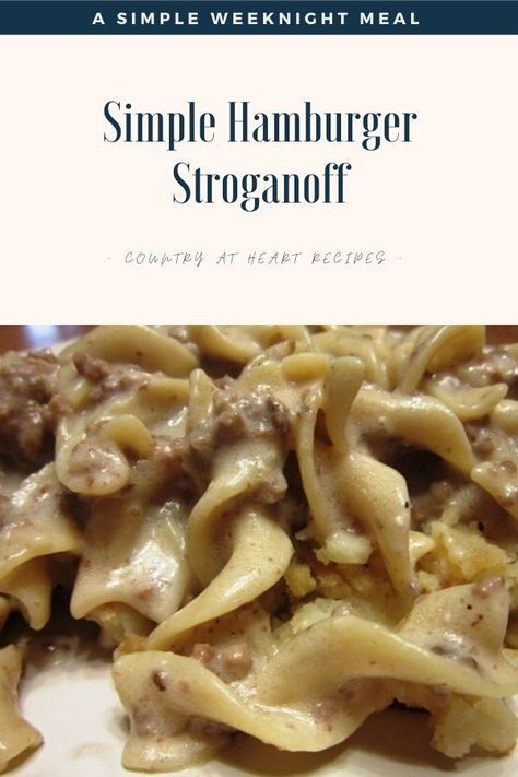 This Simple Hamburger Stroganoff is quick and easy. Perfect for weeknight dinners. Our grandchildren love this dish, just as much or more than our children did when they were young. So, this recipe pleases all ages, from young to old.  #simplehamburgerstroganoff #hamburgerstroganoff #maindishes #hamburger #weeknightmeals #countryatheartrecipes  https://countryatheartrecipes.com/2017/03/simple-hamburger-stroganoff-country-at-heart-recipes/ Hamburger Stroganoff Recipe, Recipes Using Hamburger, Recipes Main Dishes, Easy Hamburger Soup, Hamburger Stroganoff, Hamburger Dishes, Heart Recipes, Easy Hamburger, Stroganoff Recipe